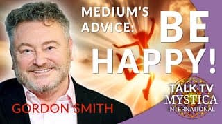 Gordon Smith - There is nothing more to reach than: being happy! | MYSTICA.TV
