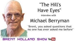 MICHAEL BERRYMAN -The Hills Have Eyes - One Flew Over the Cuckoo's Nest movies Brent Holland Show