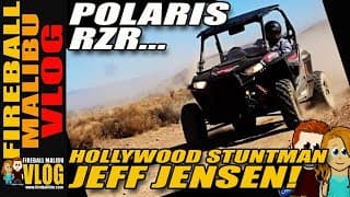 Stunt Driving a POLARIS RZR with Hollywood Stuntman Jeff Jensen! - Fireball Malibu Vlog 380