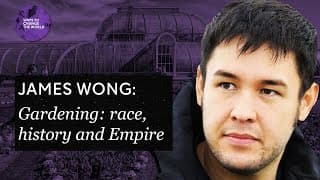 Gardening: race, history and Empire - James Wong