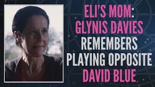 Glynis Davies Remembers Playing Eli's Mom Opposite David Blue (Clip)
