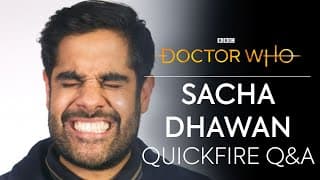 Quickfire Questions with Sacha Dhawan | Doctor Who