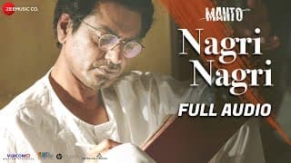 Nagri Nagri - Full Audio | Sneha Khanwalkar ft. Shankar Mahadevan | Manto | Nawazuddin Siddiqui
