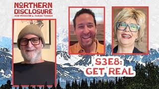 S3E8: “Get Real” with Michael Katleman - Northern Disclosure