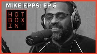 Mike Epps | Hotboxin' with Mike Tyson | Ep 5