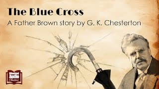 The Blue Cross | A Father Brown story by G. K. Chesterton | A Bitesized Audio Production
