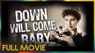 Down Will Come Baby (1999) | FULL MOVIE - Meredith Baxter, Diana Scarwid, Evan Rachel Wood