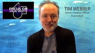 FOCUS ON VISUAL EFFECTS: TIM WEBBER (English)