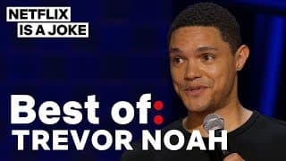 Best of: Trevor Noah | Netflix Is A Joke