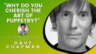 Dave Chapman, Puppeteer and actor-"Why do you cherish the art of puppetry?" Nuzzle and Scratch