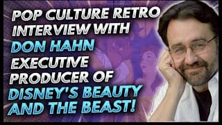 Pop Culture Retro interview with Disney Executive Producer: Don Hahn!