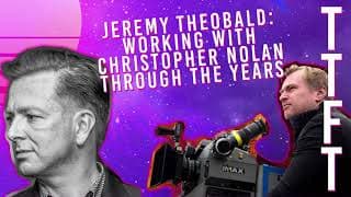 Jeremy Theobald - Working With Christopher Nolan Through The Years