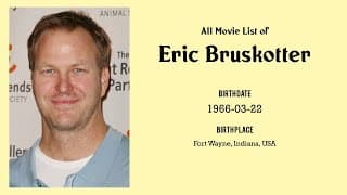 Eric Bruskotter Movies list Eric Bruskotter| Filmography of Eric Bruskotter