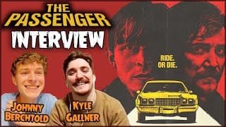 THE PASSENGER Interview - Kyle Gallner & Johnny Berchtold