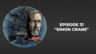 James Cameron 101 - Episode 31 - "SIMON CRANE"