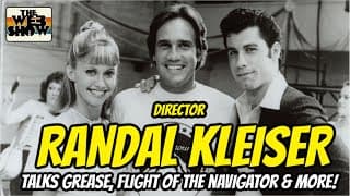 Director Randal Kleiser on 'Grease', 'Flight of the Navigator', 'Life After the Navigator' & more!