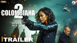 Colombiana 2 _ Trailer (2025) | Zoe Saldana | Olivier Megaton, Release Date, First Look Teaser, Cast