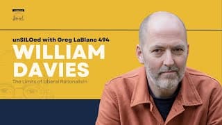 494. The Limits of Liberal Rationalism feat. William Davies
