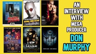 EXCLUSIVE Interview With Hollywood Mega Producer Don Murphy (Transformers, Natural Born Killers)