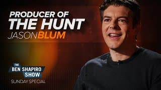 Jason Blum | The Ben Shapiro Show Sunday Special Ep. 87