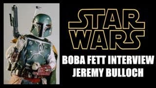 Jeremy Bulloch Star Wars Boba Fett Interview