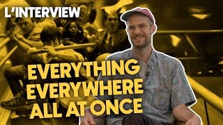 L'INTERVIEW - Daniel Scheinert pour EVERYTHING EVERYWHERE ALL AT ONCE