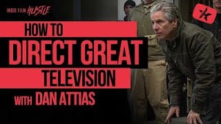 How to Direct Great Television with Dan Attias