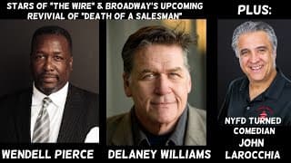 “The Roundtable Week 35” The Wire’s Wendell Pierce , Delaney Williams, and Comedian John Larocchia