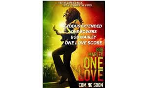 Exodus Extended with Score Mix by Kris Bowers  * Audio Only* One Love Movie Bob Marley OST