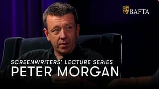 Peter Morgan | BAFTA Screenwriters’ Lecture Series