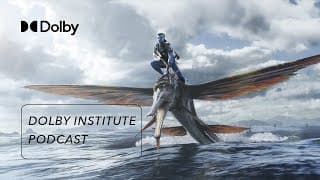 The Sound of Avatar: The Way of Water | The #DolbyInstitute Podcast