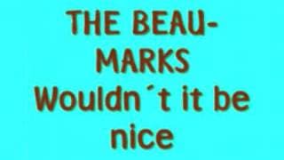 Beau Marks wouldn´t it be nice