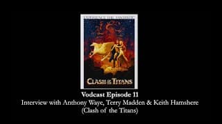 Vodcast Episode 11: Clash of the Titans interview with Anthony Waye, Terry Madden & Keith Hamshere