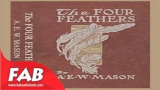 The Four Feathers Full Audiobook by A. E. W. MASON by General Fiction, Romance