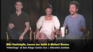Pathology - Milo Ventimiglia, Michael Weston, Lauren Lee Smith Interview