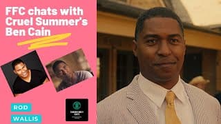 Cruel Summer Cast Interview - Ben Cain (Rod Wallis)