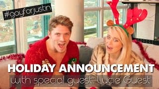 Holiday Announcement with special guest: Lucie Guest - #gayforjustin