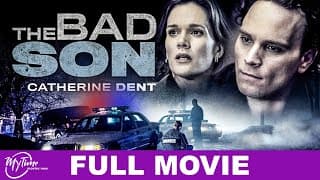 The Bad Son | Full Drama Movie | Catherine Dent, Tom McBeath | @MyTimeMoviesNow