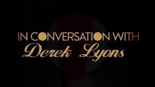 In conversation with...Derek Lyons