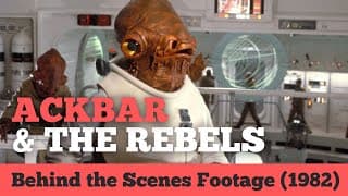 Return of the Jedi: Behind the Scenes - ACKBAR & THE REBELS (Rare Footage 1982)