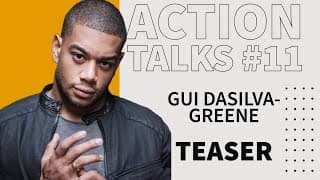 Action Talks Episode #11 Teaser - Gui DaSilva-Greene